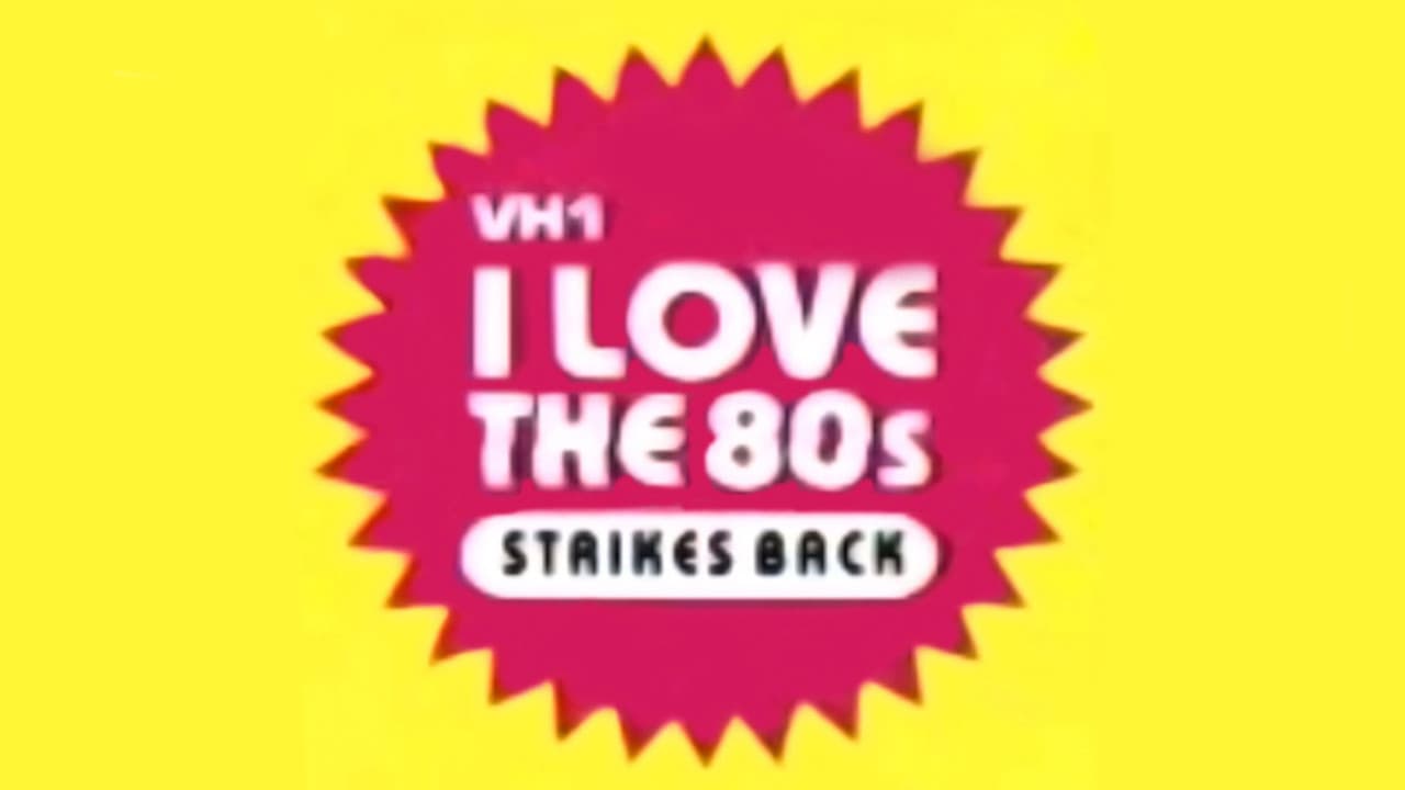I Love the '80s Strikes Back