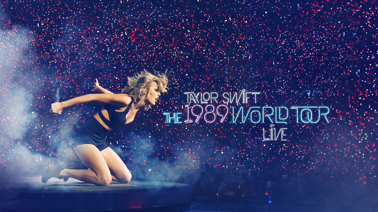 Taylor Swift: The 1989 World Tour Live