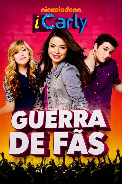 iCarly - A Guerra dos Fãs