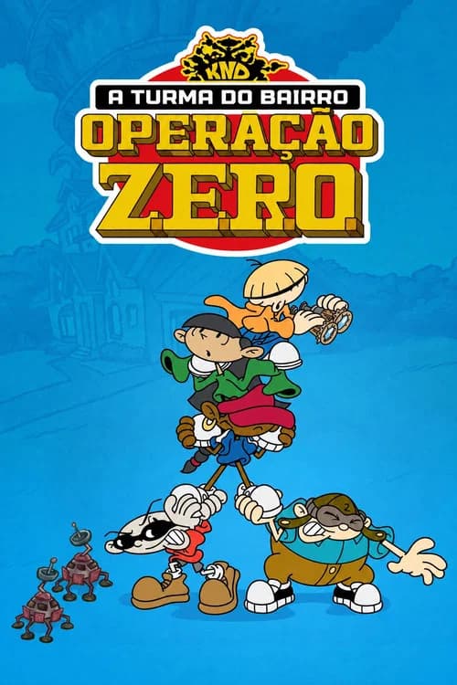 KND: A Turma do Bairro - Operação Z.E.R.O.